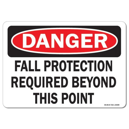 SIGNMISSION OSHA, Fall Protection Required Beyond Point, 14in X 10in Rigid Plastic, 14" W, 10" H, Landscape OS-DS-P-1014-L-19359